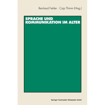 Sprache und Kommunikation im Alter, Taschenbuch von , VS Verlag für Sozialwissenschaften, 978-3-531-13036-1
