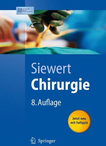 Siewert, Jörg Rüdiger - Chirurgie: mit integriertem Fallquiz - 40 Fälle nach neuer AO (Springer-Lehrbuch) - Preis vom 18.10.2026 19:22:15 h