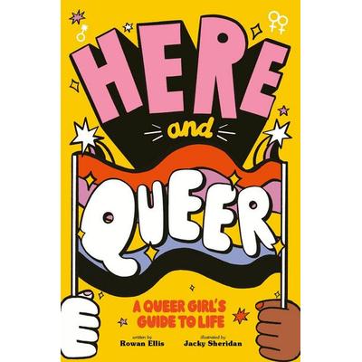 Here and Queer, Taschenbuch von Rowan Ellis, Quarto Publishing Group
