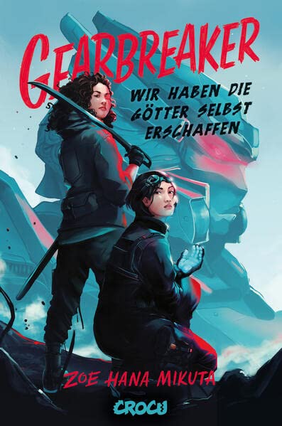 Mikuta, Zoe Hana - Gearbreaker – Wir haben die Götter selbst erschaffen - Preis vom 18.10.2026 15:28:09 h