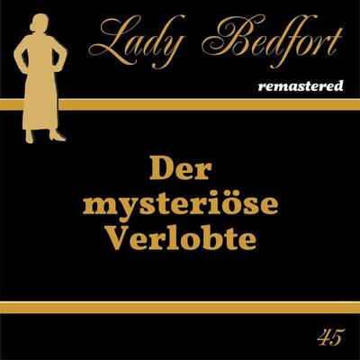 Folge 45: Der mysteriöse Verlobte - , Audio, 4066218028324