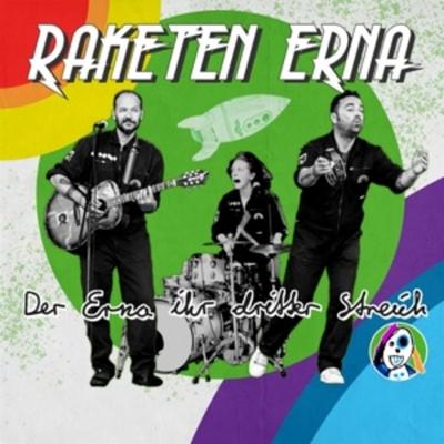 Raketen Erna: Erna Ihr Dritter Streich - Raketen Erna, CD