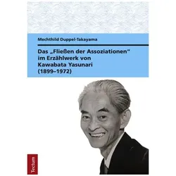 Das 'Fliessen der Assoziationen' im Erzählwerk von Kawabata Yasunari (1899-1972), Fachbücher von Mechthild Duppel-Takayama