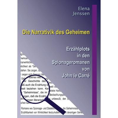 Die Narrativik des Geheimen, Taschenbuch von Elena Jenssen, BoD – Books on Demand, 978-3-8311-0371-3