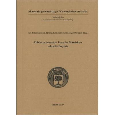 Editionen deutscher Texte des Mittelalters - aktuelle Projekte, Taschenbuch von , Franz Steiner Verlag, 978-3-515-12316-7