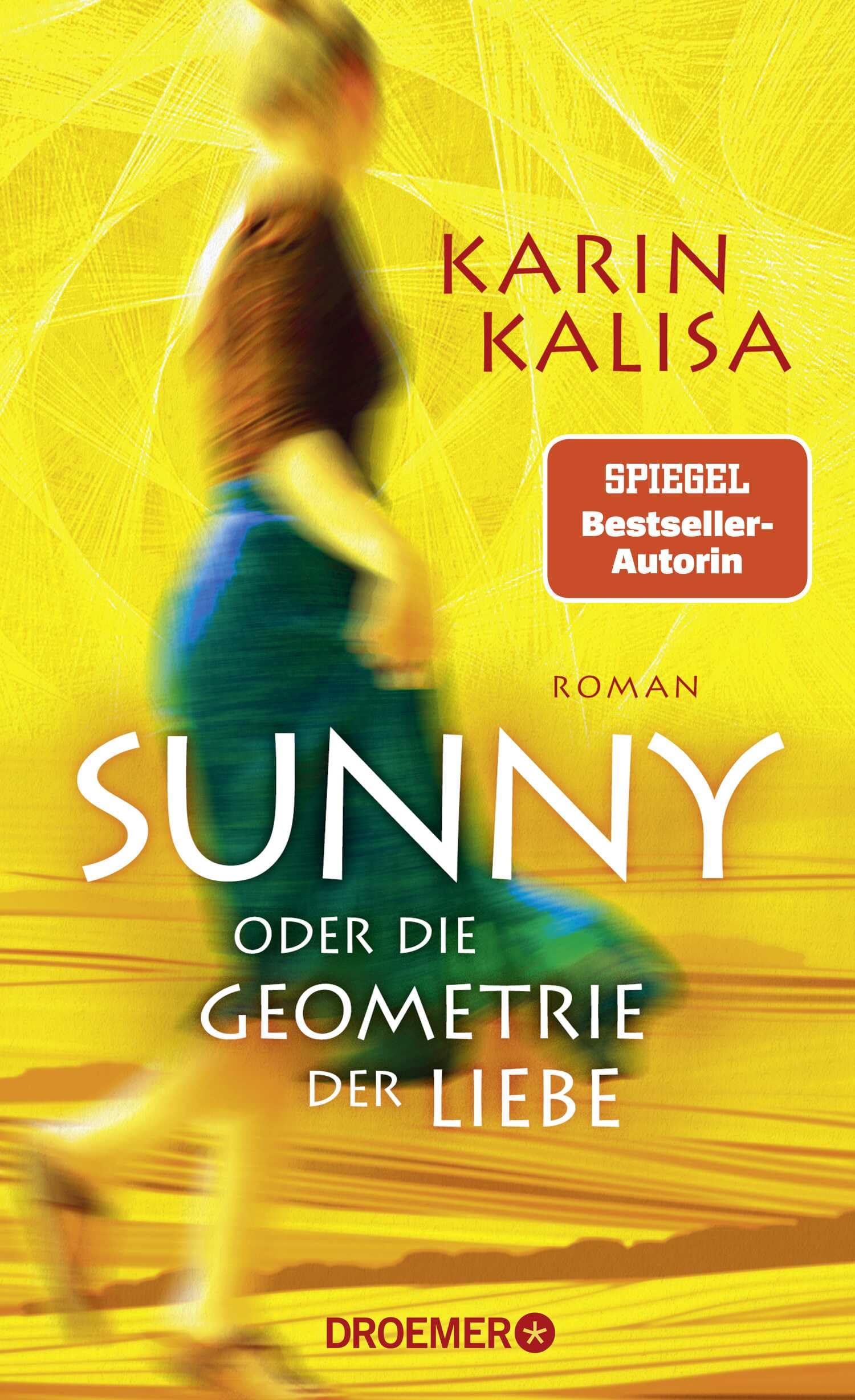 Karin Kalisa - Sunny: Oder die Geometrie der Liebe. Roman Episch, eindringlich und präzise: Der neue Roman der Bestseller-Autorin von »Sungs Laden« - Preis vom 09.10.2026 07:28:09 h