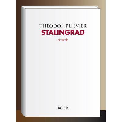 Stalingrad, Gebundene Ausgabe von Theodor Plievier, Boer Verlag, 978-3-96662-555-5