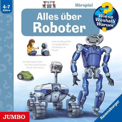Alles über Roboter [Wieso? Weshalb? Warum? Folge 47] - Andrea Erne, Audio, 4064066822644