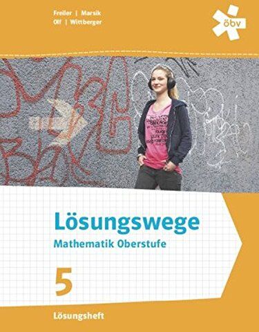 Philipp Freiler - Lösungswege Mathematik Oberstufe 5, Lösungen - Preis vom 18.10.2026 19:22:15 h