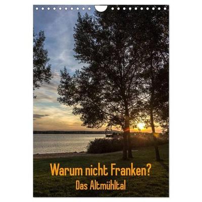 Warum nicht Franken? Das Altmühltal (Wandkalender 2027 DIN A4 hoch), CALVENDO Monatskalender