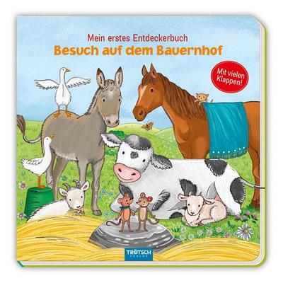 Trötsch Pappenbuch mit Klappen Mein erstes Entdeckerbuch Besuch im auf dem Bauernhof, Gebundene Ausgabe von , Trötsch Verlag GmbH & Co. KG,
