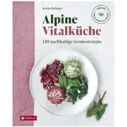 Alpine Vitalküche, Ratgeber von Karin Hofinger