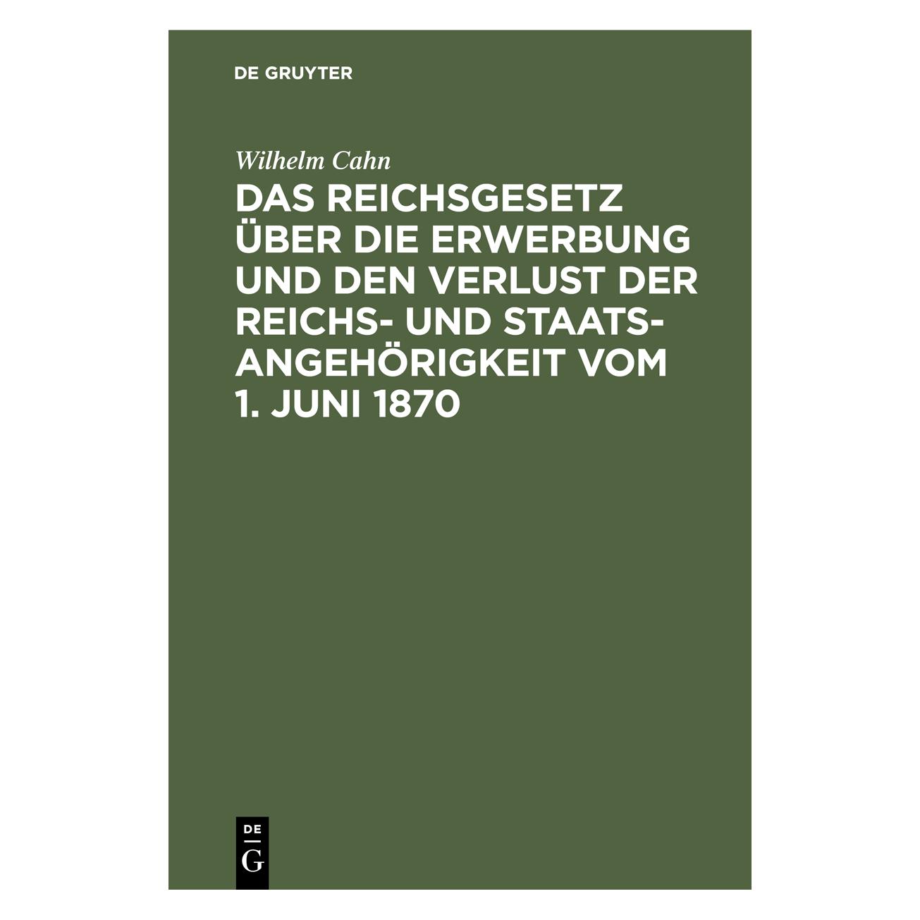 De Gruyter Cahn:Das Reichsgesetz über die Erwerbun (Deutsch, Hardcover, Wilhelm Cahn) (67772352)