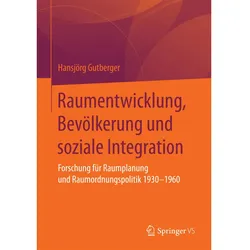 Raumentwicklung, Bevölkerung und soziale Integration, Fachbücher von Hansjörg Gutberger