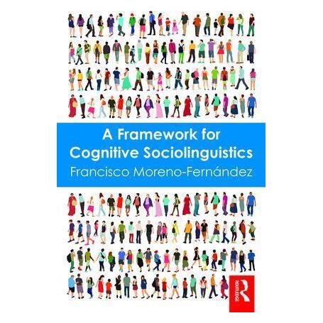 Taylor & Francis A Framework for Cognitive Sociolinguistics (Englisch, Softcover, Francisco Moreno-Fernández) (55826685)