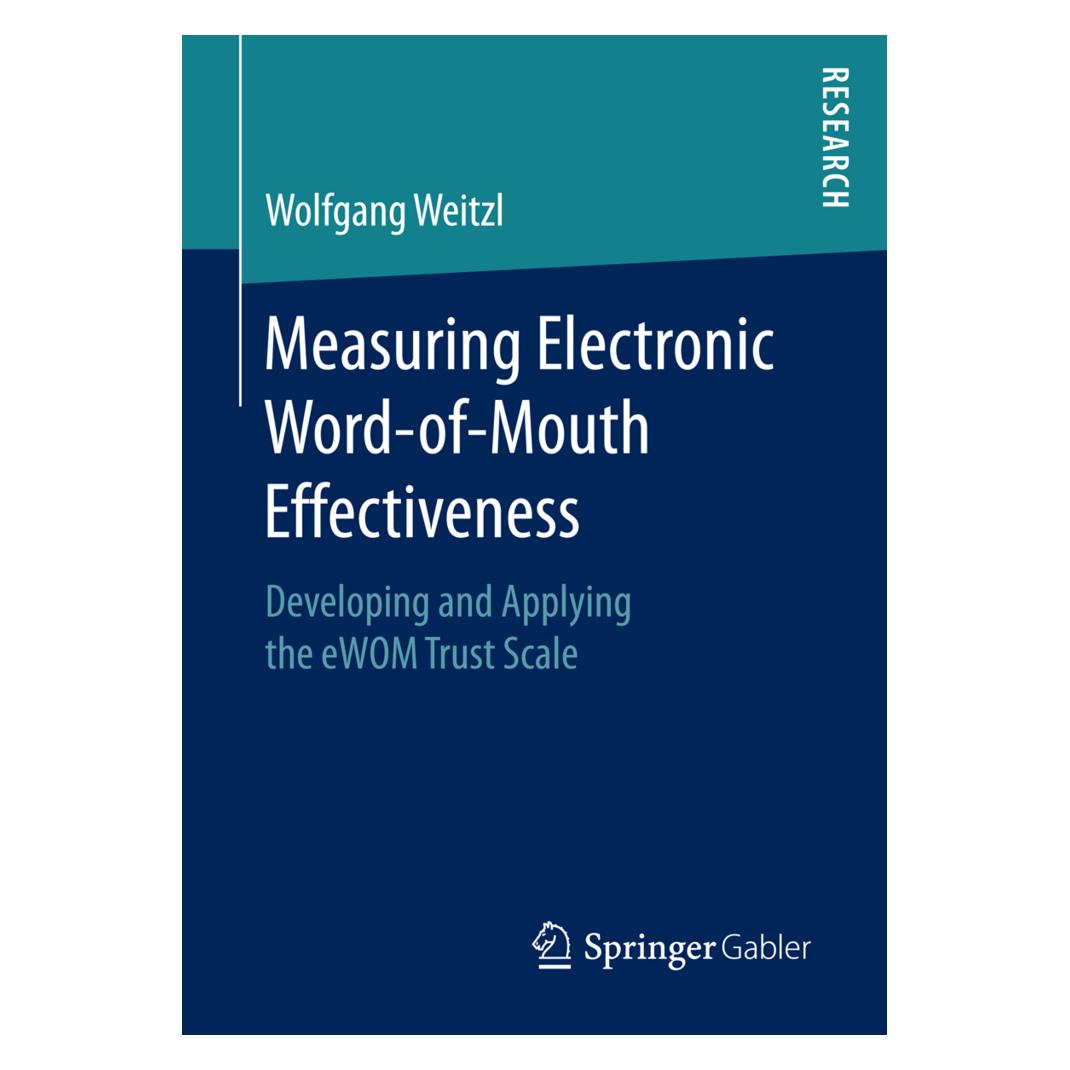 Springer Measuring Electronic Word-of-Mouth Effectiveness (Englisch, Softcover, Wolfgang Weitzl) (55845414)