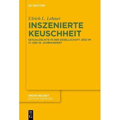 Inszenierte Keuschheit, Gebundene Ausgabe von Ulrich L. Lehner, De Gruyter, 978-3-11-131098-5