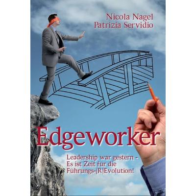 Edgeworker, Taschenbuch von Nicola Nagel,Patrizia Servidio, Next Culture Press, 978-3-9814543-6-9