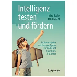 Intelligenz testen und fördern, Fachbücher von Erich Kasten, Irina Bosley