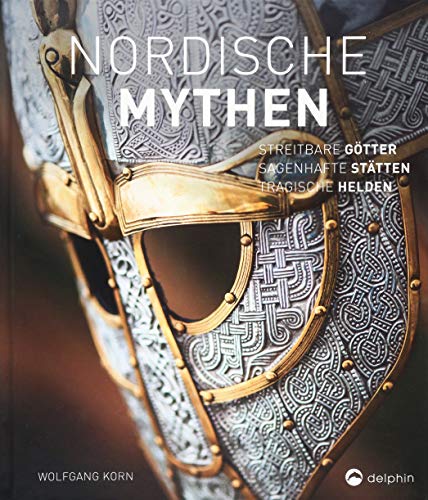 Wolfgang Korn - Nordische Mythen: Streitbare Götter, sagenhafte Stätten, tragische Helden - Preis vom 11.10.2026 03:10:56 h