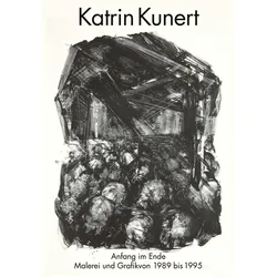 Kunert:Anfang im Ende. Katrin Kunert, Fachbücher von Sarah Alberti, Katrin Kunert, Ina Gille