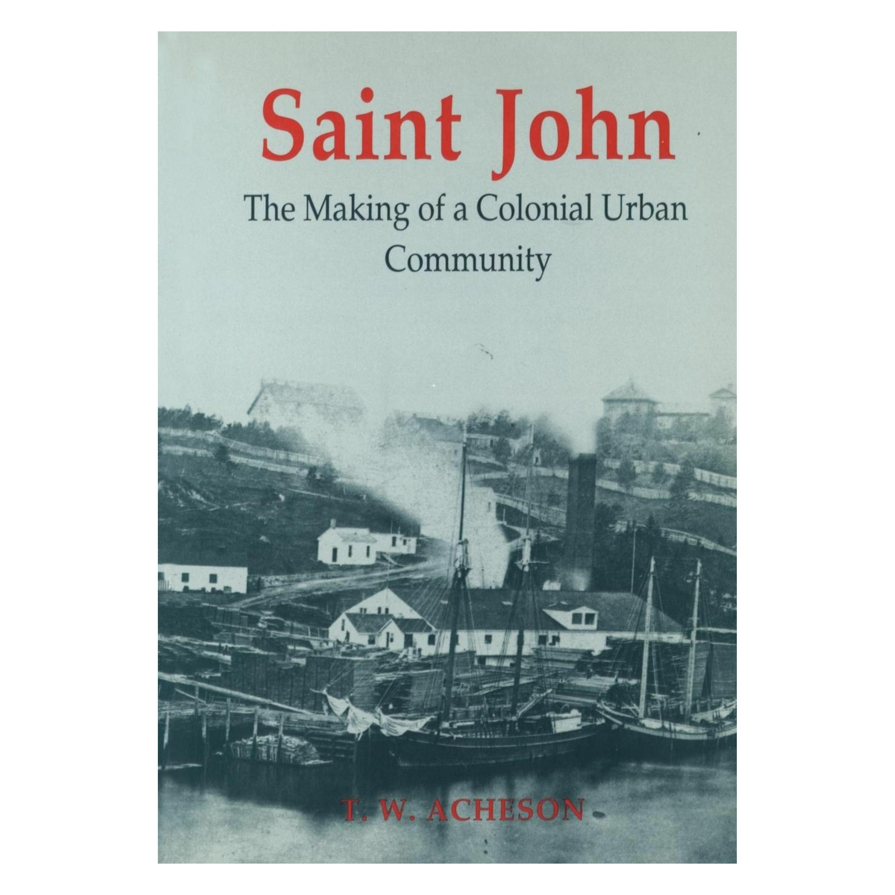 University Of Toronto Saint John (Englisch, T.W. Acheson) (9780802073808)