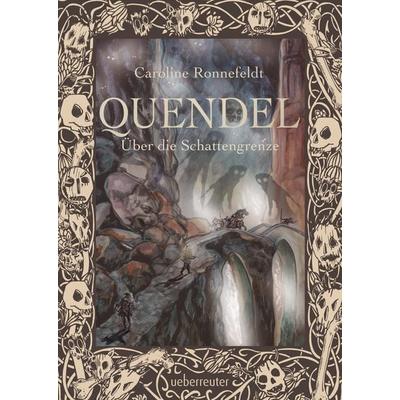 Quendel - Über die Schattengrenze (Quendel, Bd. 3), Gebundene Ausgabe von Caroline Ronnefeldt, Ueberreuter Verlag, Kinder- und Jugendbuch,
