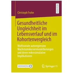 Gesundheitliche Ungleichheit im Lebensverlauf und im Kohortenvergleich, Fachbücher von Christoph Frohn