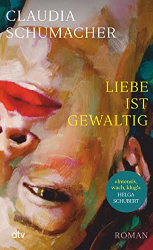Claudia Schumacher - Liebe ist gewaltig: Roman - Preis vom 09.10.2026 07:28:09 h