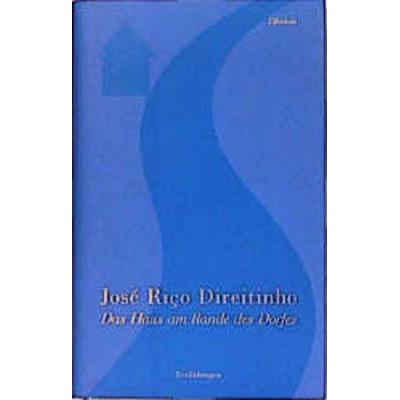 Das Haus am Rande des Dorfes, Gebundene Ausgabe von José R. Direitinho, Elfenbein, 978-3-932245-04-6