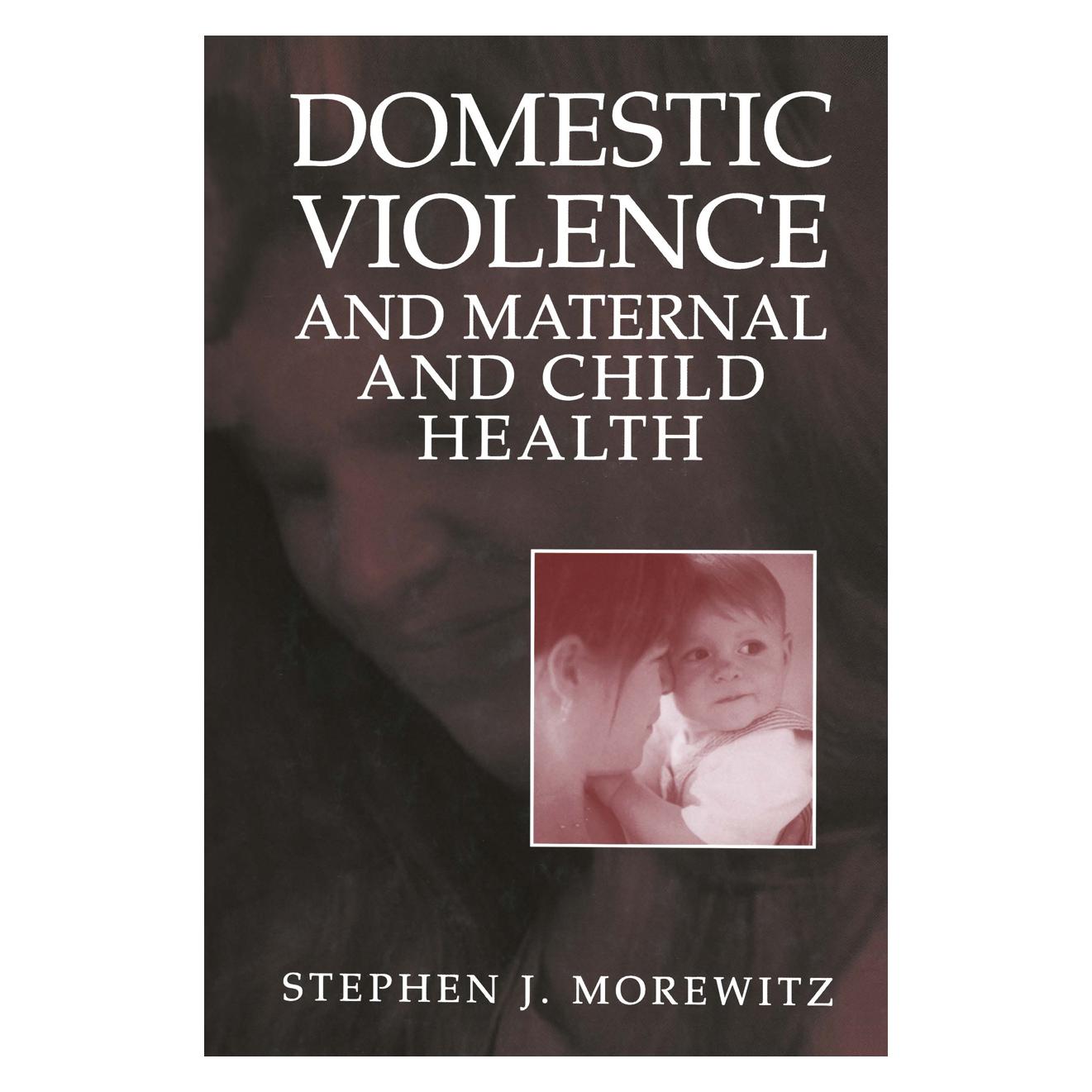 Springer Domestic Violence and Maternal and Child Health (Englisch, Softcover, Stephen J Morewitz, Stephen J. Morewitz) (55528560)