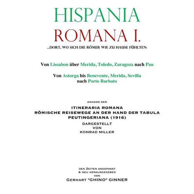 Hispania Romana / Hispania Romana I., Taschenbuch von Gerhart ginner, Epubli, 978-3-565-57041-6