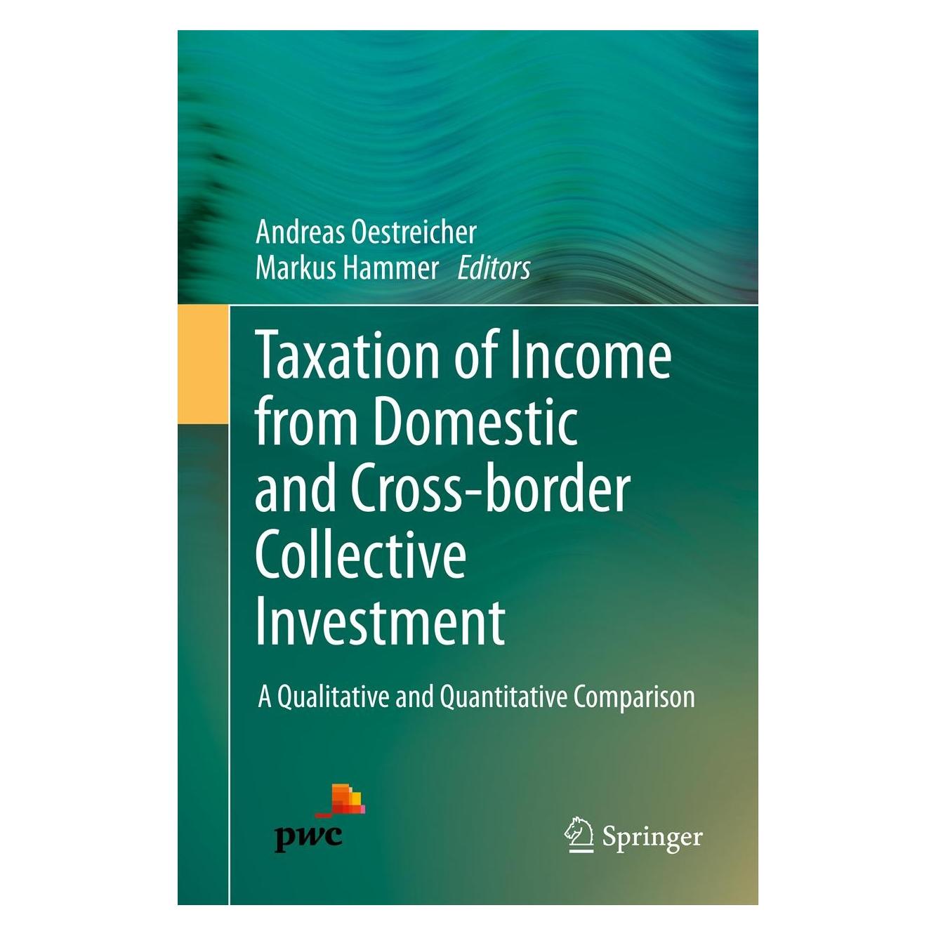 Springer Taxation of Income from Domestic and Cr (Englisch, Hardcover, Andreas Oestreicher, Markus Hammer) (9783319004488)