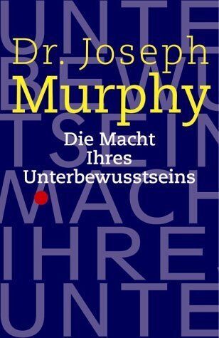 Joseph Murphy - Die Macht Ihres Unterbewusstseins. (Dr. Murphy Jubiläumsaktion) - Preis vom 13.10.2026 11:25:28 h