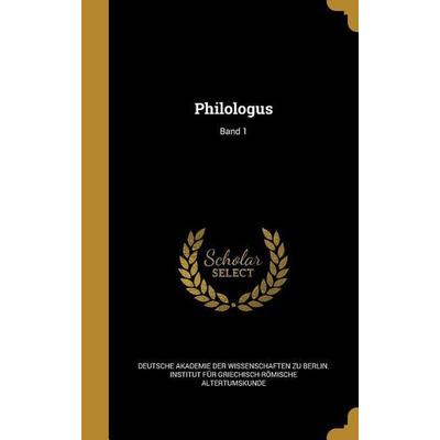 Philologus; Band 1, Gebundene Ausgabe von , Creative Media Partners, LLC, 978-1-372-20699-3