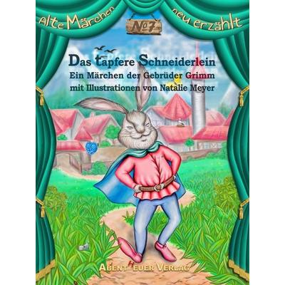 Das tapfere Schneiderlein, Taschenbuch von Jacob und Wilhelm Grimm, Abentheuer Verlag Digital, 978-3-945976-33-3