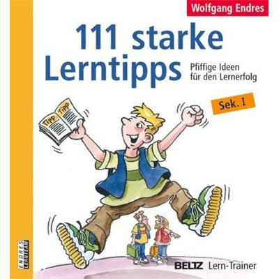 111 starke Lerntipps, Taschenbuch von Wolfgang Endres, Beltz Verlagsgruppe GmbH & Co. KG, 978-3-407-38057-9