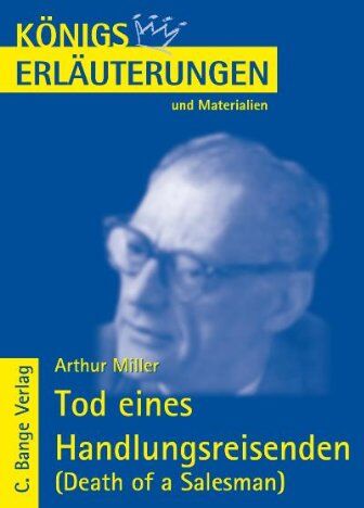 Arthur Miller - Königs Erläuterungen und Materialien, Bd.142, Tod eines Handlungsreisenden: Death of a Salesman - Preis vom 16.10.2026 11:41:07 h