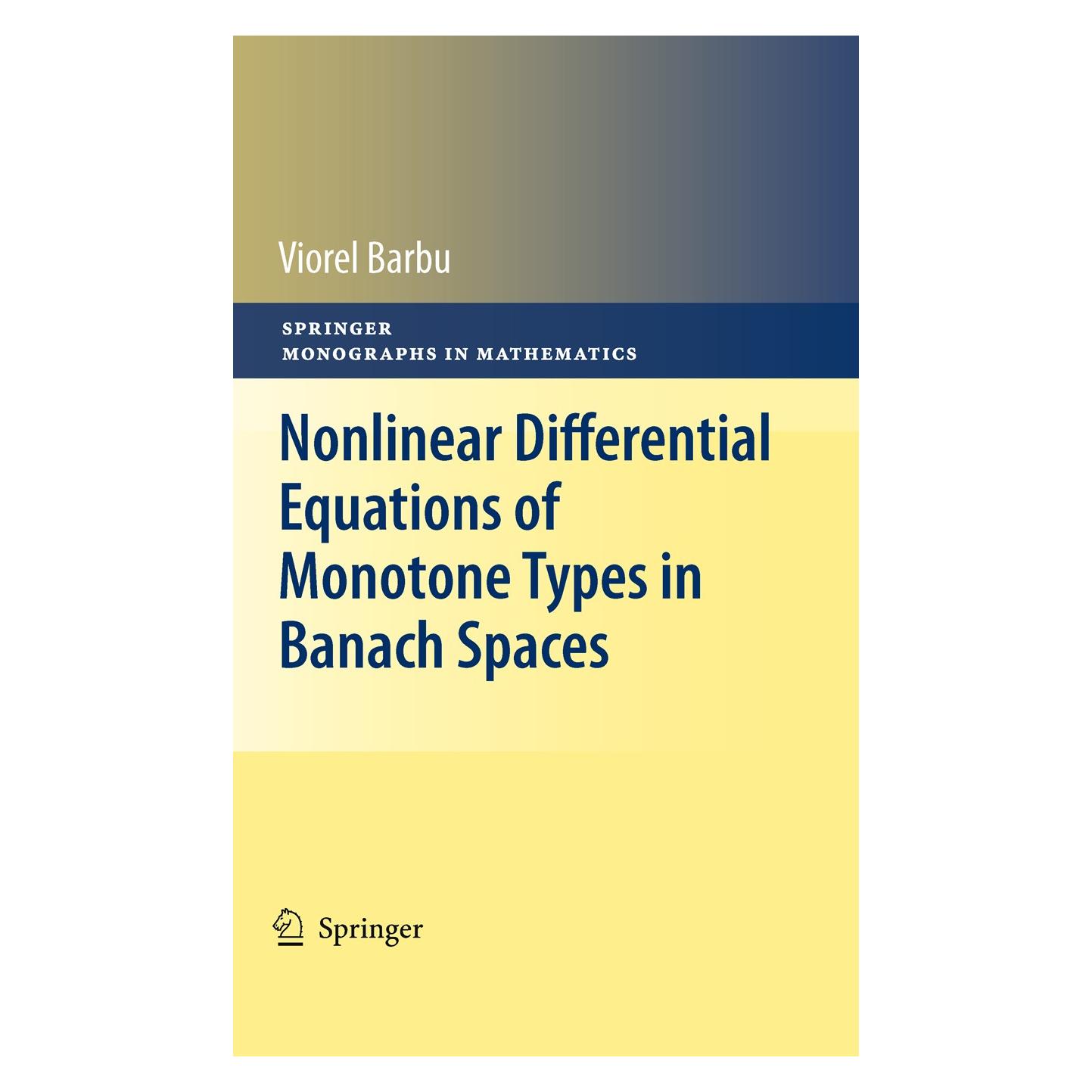 Springer Nonlinear Differential Equations of Monotone Types in Banach Spaces (Englisch, Hardcover, Viorel Barbu) (9781441955418)