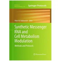 Synthetic Messenger RNA and Cell Metabolism Modulation, Fachbücher von Peter M. Rabinovich, Peter, M Rabinovich