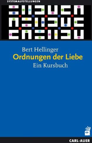 Bert Hellinger - Ordnungen der Liebe: Ein Kurs-Buch - Preis vom 06.10.2026 07:26:00 h