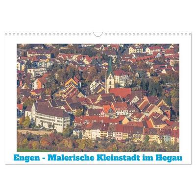 Engen - Malerische Kleinstadt im Hegau (Wandkalender 2027 DIN A3 quer), CALVENDO Monatskalender