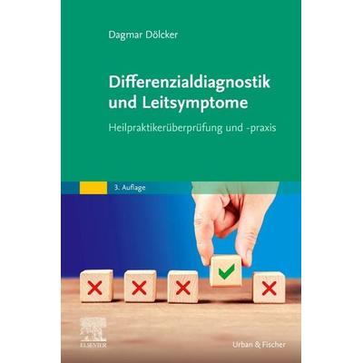Differenzialdiagnostik und Leitsymptome, Taschenbuch von Dagmar Dölcker, Urban & Fischer in Elsevier, 978-3-437-55068-3