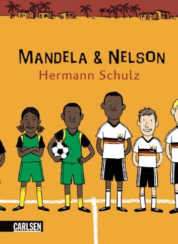 Hermann Schulz - Mandela und Nelson: Das Länderspiel - Preis vom 04.10.2026 03:51:26 h