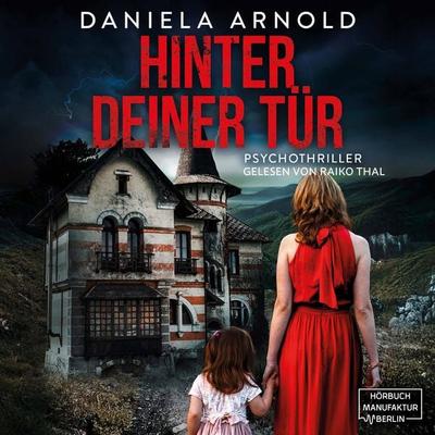 Hinter deiner Tür - Daniela Arnold, Audio, 4066004905648