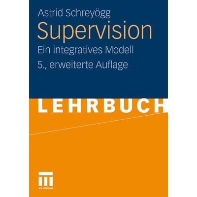Supervision, Taschenbuch von Astrid Schreyögg, VS Verlag für Sozialwissenschaften, 978-3-531-17343-6