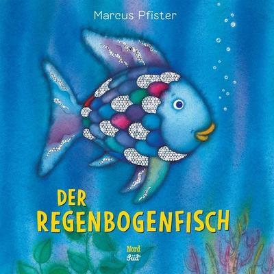 Der Regenbogenfisch, Gebundene Ausgabe von Marcus Pfister, NordSüd Verlag, 978-3-314-01707-0