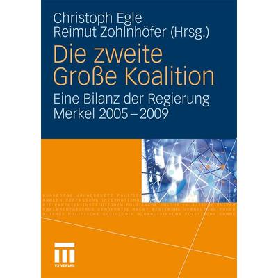 Die zweite Große Koalition, Taschenbuch von Christoph Egle,Reimut Zohlnhöfer, VS Verlag für Sozialwissenschaften, 978-3-531-16796-1