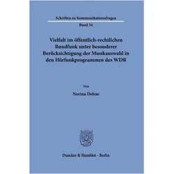Vielfalt im öffentlich-rechtlichen Rundfunk unter besonderer Berücksichtigung der Musikauswahl, Fachbücher von Norina Dehne