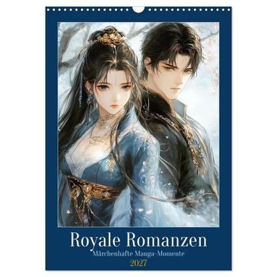 Royale Romanzen (Wandkalender 2027 DIN A3 hoch), CALVENDO Monatskalender